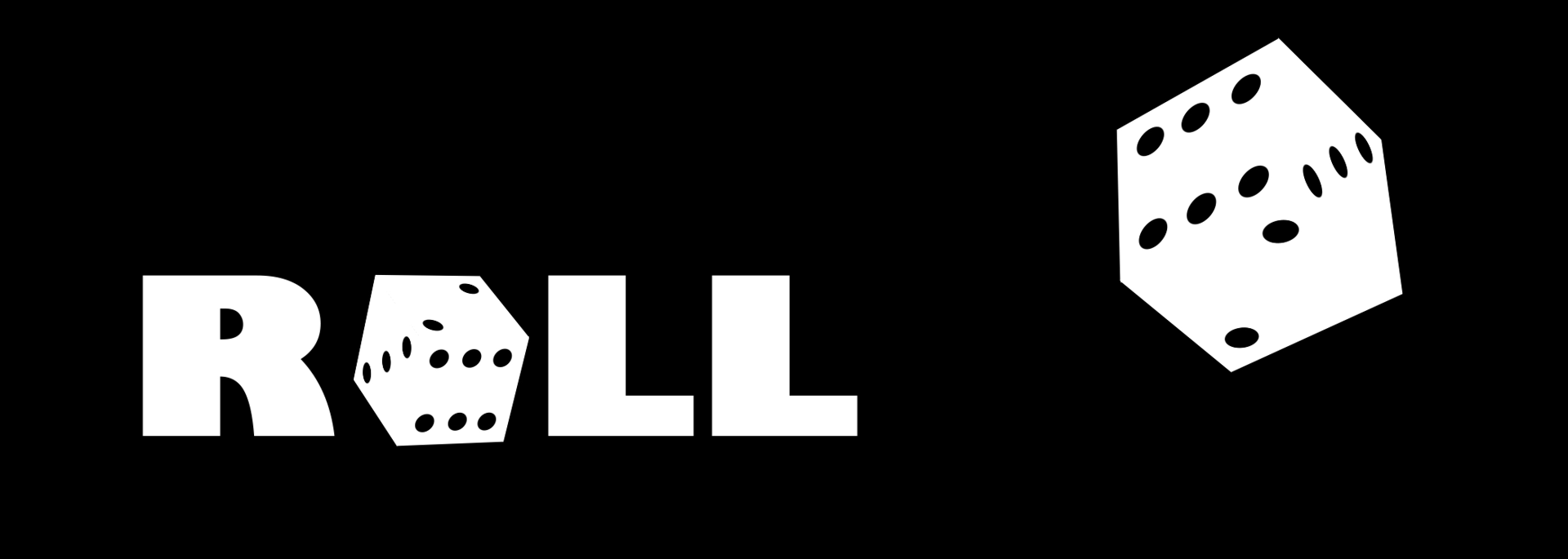 Black background with 'roll' written in a thick white font with a dice replacing the 'o' and a second, larger dice next to the text